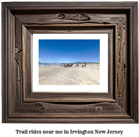 trail rides near me in Irvington, New Jersey